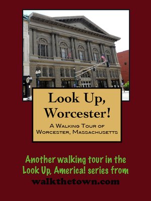 cover image of A Walking Tour of Worcester, Massachusetts